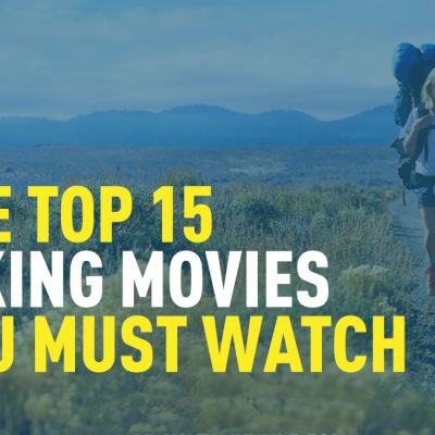 The Top 15 Hiking Movies You Must Watch